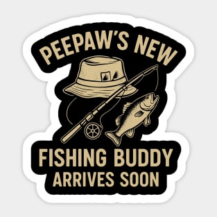 Peepaw’s New Fishing Buddy Arrives Soon New Dad Fathers Day Sticker